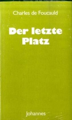 Der letzte Platz. Aufzeichnungen und Briefe