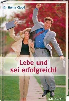 Lebe und sei erfolgreich! 9 praktische Tipps