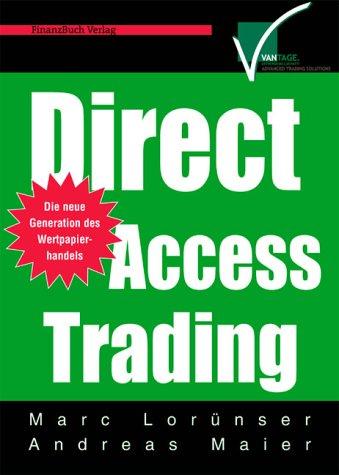 Direct Access Trading Die neue Generation des Wertpapierhandels