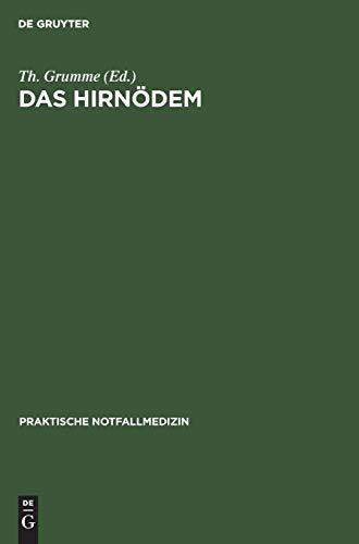 Das Hirnödem: Intensivmedizinische Probleme in der Neurochirurgie Symposium vom 17.11.–20.11.1983 in Cannes (Praktische Notfallmedizin, Band 2)