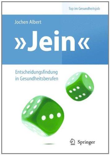 "Jein" - Entscheidungsfindung in Gesundheitsberufen (Top im Gesundheitsjob)