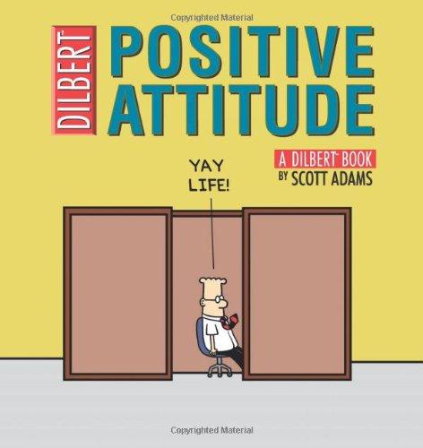 Positive Attitude: A Dilbert Collection (Dilbert Books (Paperback Andrews McMeel))