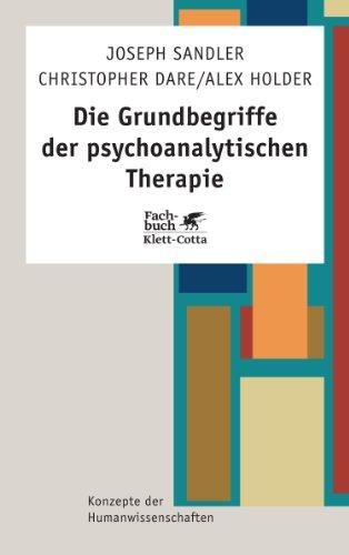 Die Grundbegriffe der psychoanalytischen Therapie