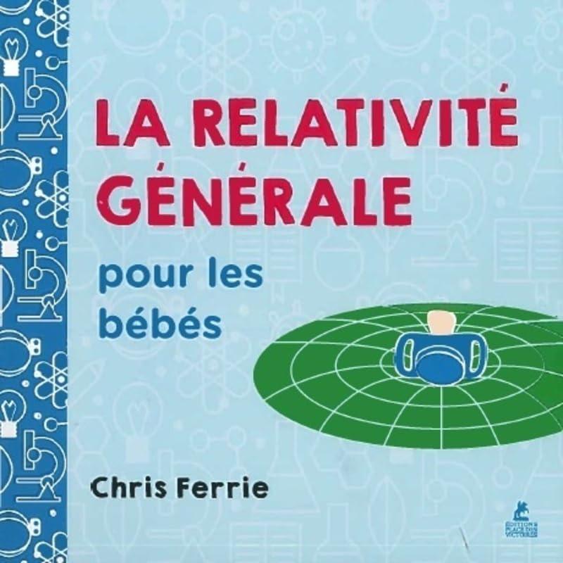 La relativité générale pour les bébés