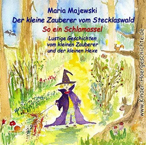 Der kleine Zauberer vom Stecklaswald - So ein Schlamassel: Lustige Geschichten vom kleinen Zauberer und der kleinen Hexe