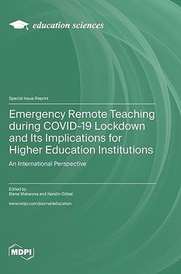 Emergency Remote Teaching during COVID-19 Lockdown and Its Implications for Higher Education Institutions: An International Perspective