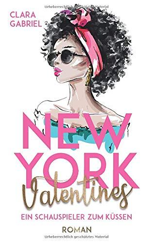 New York Valentines: Ein Schauspieler zum Küssen