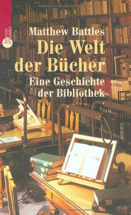 Die Welt der Bücher. Eine Geschichte der Bibliothek