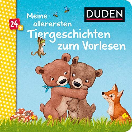 Duden 24+: Meine allerersten Tiergeschichten zum Vorlesen (DUDEN Pappbilderbücher 24+ Monate)