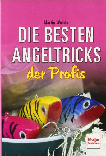 Die besten Angeltricks der Profis