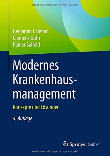 Modernes Krankenhausmanagement: Konzepte und Lösungen