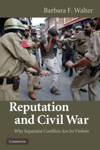 Reputation and Civil War: Why Separatist Conflicts Are So Violent