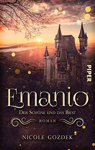 Emanio - Der Schöne und das Biest: Roman. Eine Märchenadaption