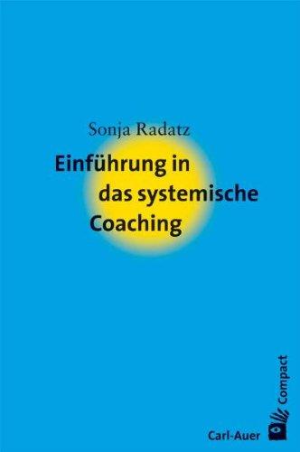 Einführung in das systemische Coaching