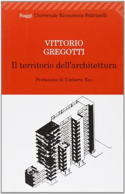 Il territorio dell'architettura (Universale economica. Saggi, Band 2001)