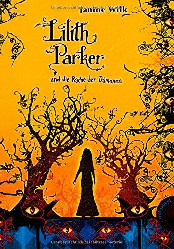 Lilith Parker, Band 4: Lilith Parker, und die Rache der Dämonen