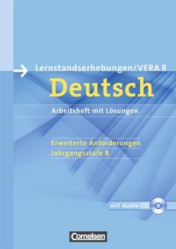 Vorbereitungsmaterialien für VERA - Deutsch: 8. Schuljahr: Erweiterte Anforderungen - Arbeitsheft mit Lösungen und Hör-CD