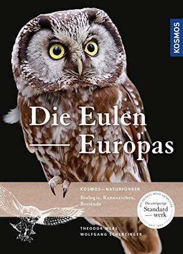 Die Eulen Europas: Biologie, Kennzeichen, Bestände