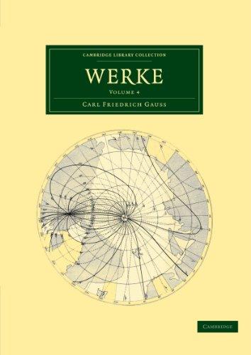 Werke 12 Volume Set in 14 Pieces: Werke: Volume 4 (Cambridge Library Collection - Mathematics)