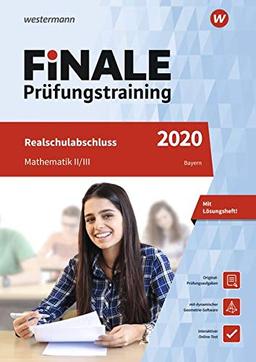 FiNALE - Prüfungstraining Realschulabschluss Bayern: Mathematik 2020 Arbeitsbuch mit Lösungsheft