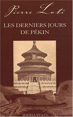 Les derniers jours de Pékin : récit