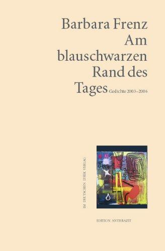 Am blauschwarzen Rand des Tages