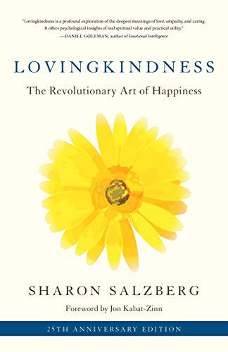 Lovingkindness: The Revolutionary Art of Happiness