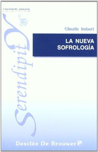 La nueva sofrología : guía práctica para todos (Serendipity)