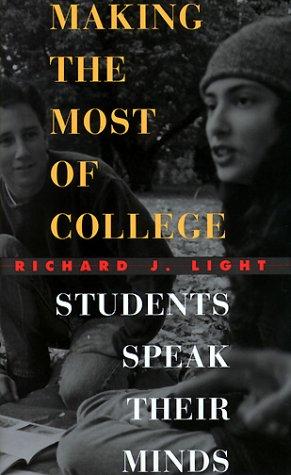 Making the Most of College: Students Speak Their Minds