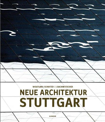 Neue Architektur Stuttgart: Herausragende Bauten 1999-2009