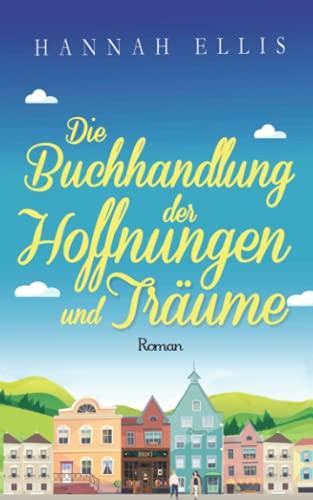 Die Buchhandlung der Hoffnungen und Träume (Hope Cove, Band 6)