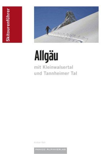 Skitourenführer "Allgäu": mit Kleinwalsertal und Tannheimer Tal