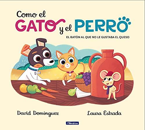 Como el gato y el perro 2 - El ratón al que no le gustaba el queso (Cuentos infantiles, Band 2)