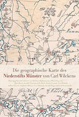 Die geographische Karte des Niederstifts Münster von Carl Wilckens (Veröffentlichungen der Historischen Kommission für Niedersachsen und Bremen)