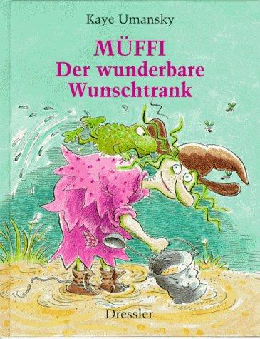 Müffi Der wunderbare Wunschtrank