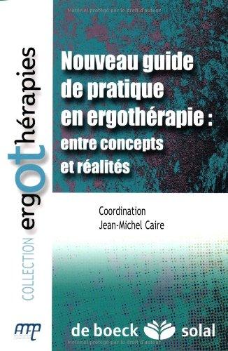 Nouveau guide de pratique en ergothérapie : entre concepts et réalités