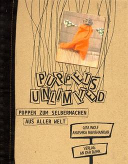 Puppets unlimited: Puppen zum Selbermachen aus aller Welt