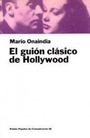 El guión clásico de Hollywood (Comunicación, Band 1)