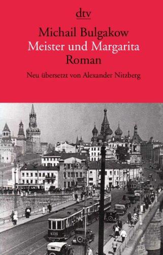 Meister und Margarita: Roman Neu übersetzt von Alexander Nitzberg