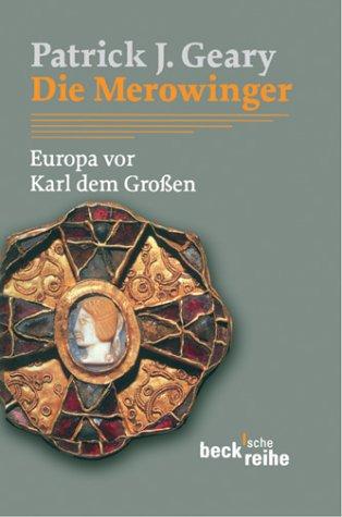 Die Merowinger. Europa vor Karl dem Großen