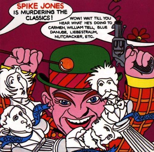 Spike Jones Is Murdering the Classics