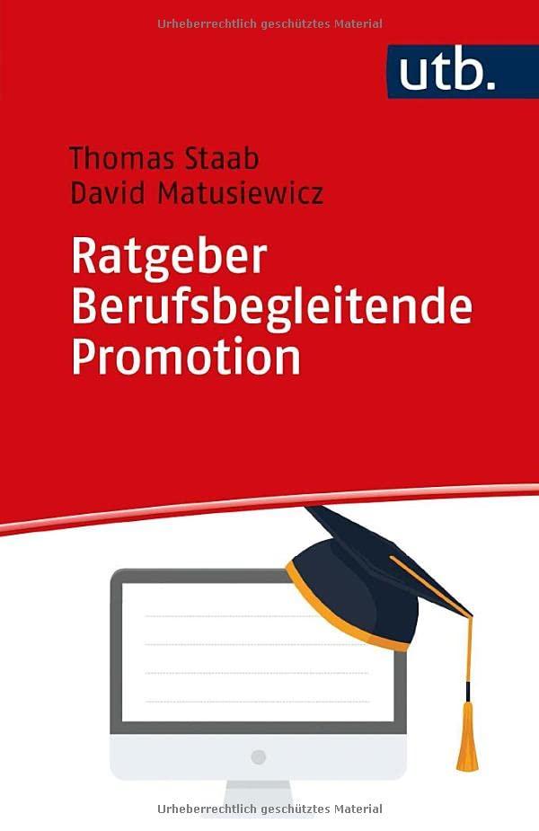 Ratgeber Berufsbegleitende Promotion: Eine Entscheidungshilfe