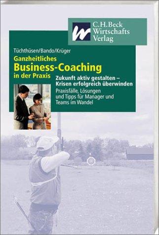 Ganzheitliches Business-Coaching in der Praxis