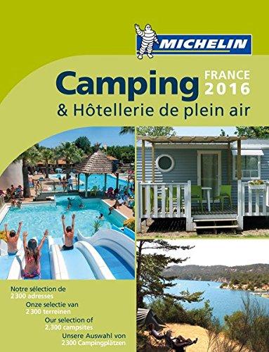 Michelin Camping France 2016 (MICHELIN Campingführer)