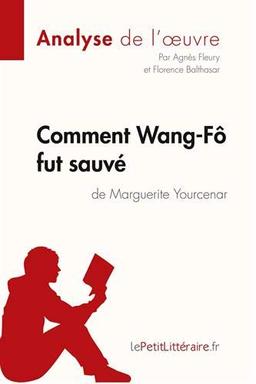 Comment Wang-Fô fut sauvé de Marguerite Yourcenar (Analyse de l'oeuvre) : Analyse complète et résumé détaillé de l'oeuvre