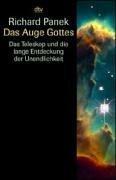 Das Auge Gottes: Das Teleskop und die lange Entdeckung der Unendlichkeit