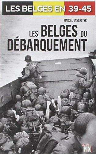 Les Belges du débarquement (Les Belges en 39-45)