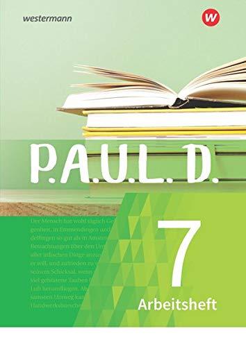 P.A.U.L. D. - Persönliches Arbeits- und Lesebuch Deutsch - Für Gymnasien und Gesamtschulen - Neubearbeitung: Arbeitsheft 7