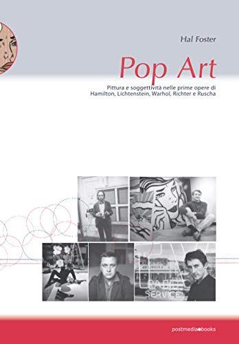 Pop Art: pittura e soggettività nelle prime opere di Hamilton, Lichtenstein, Warhol, Richter e Ruscha