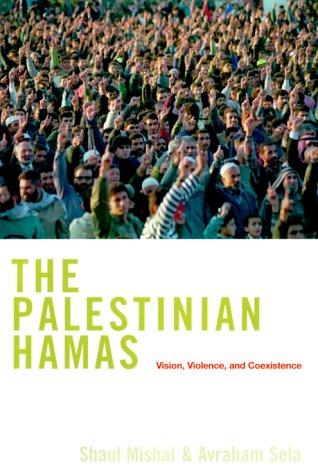 The Palestinian Hamas: Vision, Violence & Coexistence: Vision, Violence and Coexistence